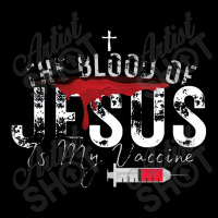 The Blood Of Jesus Is My Vaccine Christian Anti Vaccine Pullover Pocket T-shirt | Artistshot