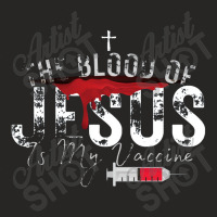 The Blood Of Jesus Is My Vaccine Christian Anti Vaccine Pullover Ladies Fitted T-shirt | Artistshot