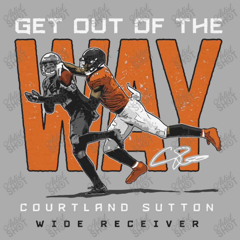 Courtland Sutton Get Out Of The Way T-shirt | Artistshot