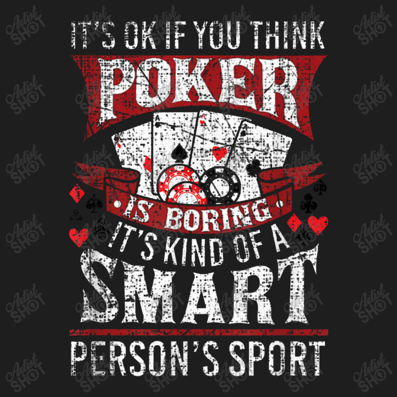 Funny Poker Smart Sport Distressed Texas Hold Em Card Game Classic T-shirt by tahanemosi | Artistshot