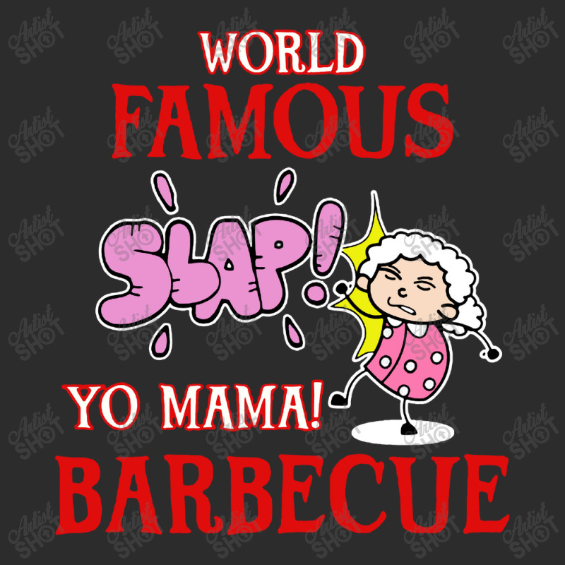 World Famous Slap Yo Mama Exclusive T-shirt | Artistshot