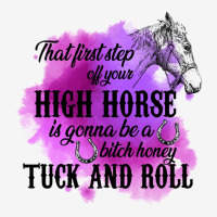 High Horse Is Gonna Be A Bitch Honey Tuck And Roll Adjustable Cap | Artistshot