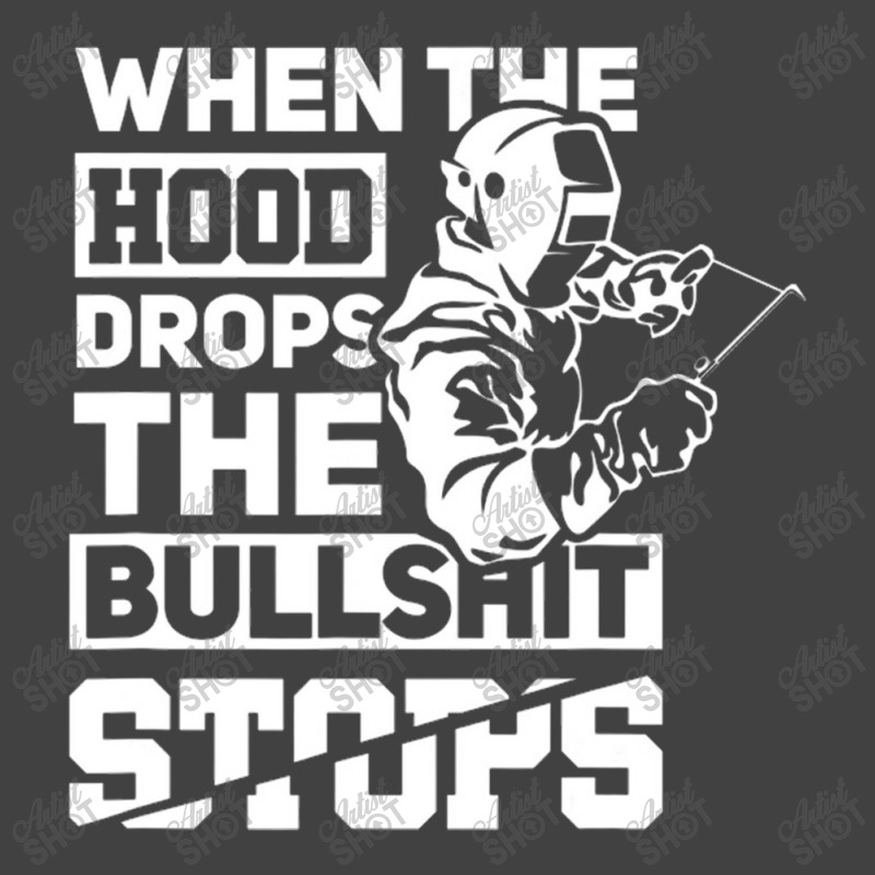 When The Hood Drops Funny Welder Gift Pipeliner Welding Vintage T-shirt | Artistshot