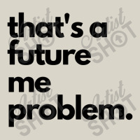 Thats A Future Me Problem Vintage Cap | Artistshot