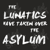 The Lunatics Have Taken Over The Asylum Ladies Fitted T-shirt | Artistshot