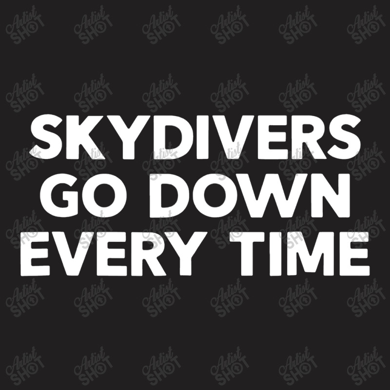 Funny Skydiving T-shirt | Artistshot