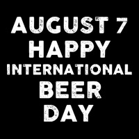 Beer Day T  Shirt August 7 International Beer Day T  Shirt Unisex Jogger | Artistshot