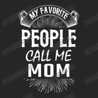 My Favorite People Call Me Mom Ladies Fitted T-shirt | Artistshot