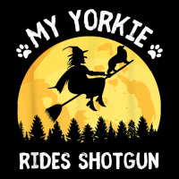 My Yorkie Rides Shotgun Funny Halloween Yorkshire Terrier T Shirt Toddler Sweatshirt | Artistshot