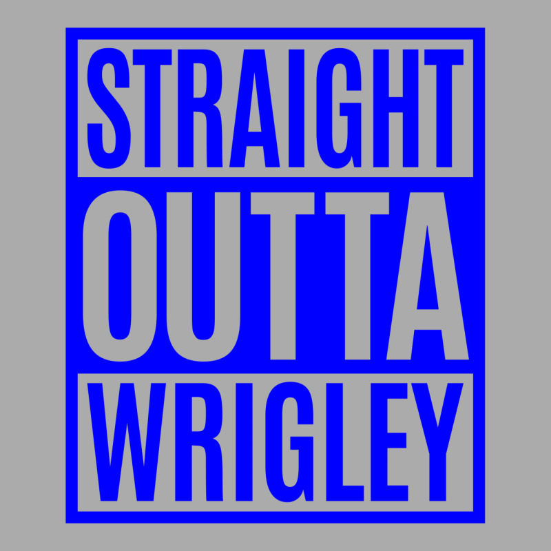 Straight Outta Wrigley T-shirt | Artistshot