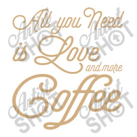 All You Need Is Love And More Coffee Men's T-shirt Pajama Set | Artistshot