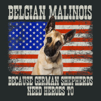 Belgian Malinois Because German Shepherds Need Heroes Too T Shirt Women's Triblend Scoop T-shirt | Artistshot