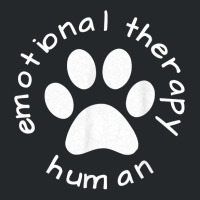 Emotional Therapy Human   Gift For Dog Doggie Lovers T Shirt Crewneck Sweatshirt | Artistshot