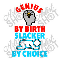 Genius Brain By Birth Slacker By Choice Youth Tee | Artistshot