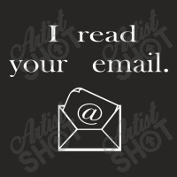 I Read Your Email Ladies Fitted T-shirt | Artistshot