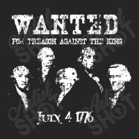 Wanted Treason Founding Fathers 1776 Independence Day Unisex Hoodie | Artistshot