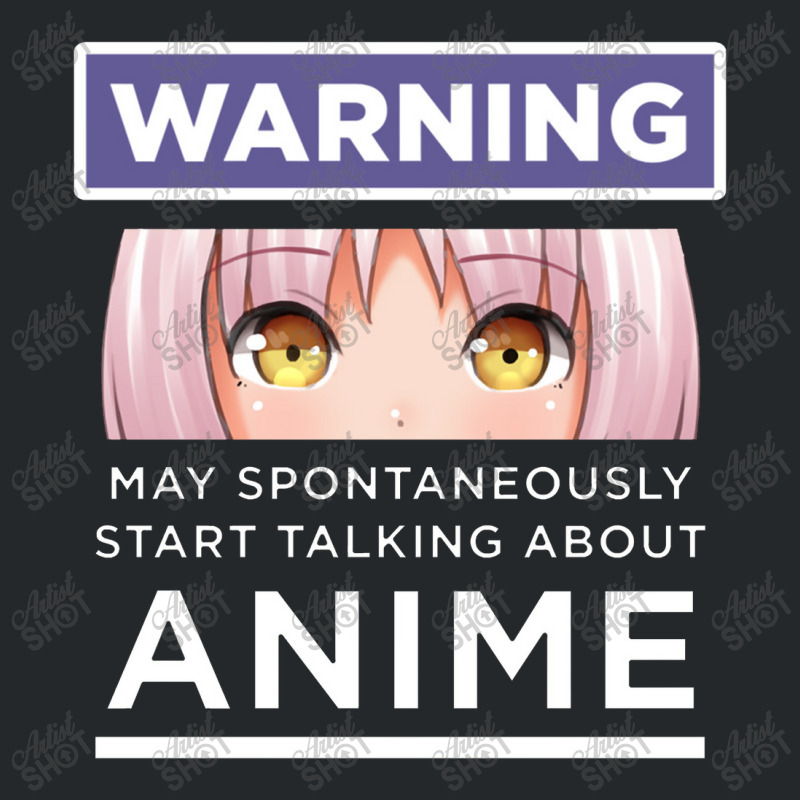 Warning May Spontaneously Start Talking About Anime Crewneck Sweatshirt | Artistshot