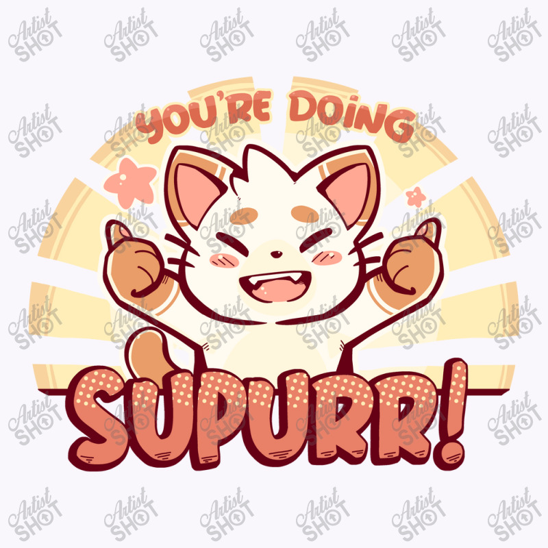 You're Doing Supurr Tank Top | Artistshot