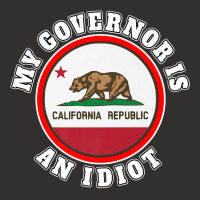 My Governor Is An Idiot Sarcastic California Politics Gift Premium T S Champion Hoodie | Artistshot