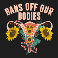 Bans Off Our Bodies Pro Women Statement Stand Up For Females Tank Top Classic T-shirt | Artistshot