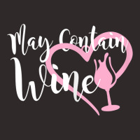 Womens May Contain Wine Shirt Women Oenophile Winemaker Gift Idea T Sh Racerback Tank | Artistshot