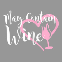 Womens May Contain Wine Shirt Women Oenophile Winemaker Gift Idea T Sh Women's V-neck T-shirt | Artistshot