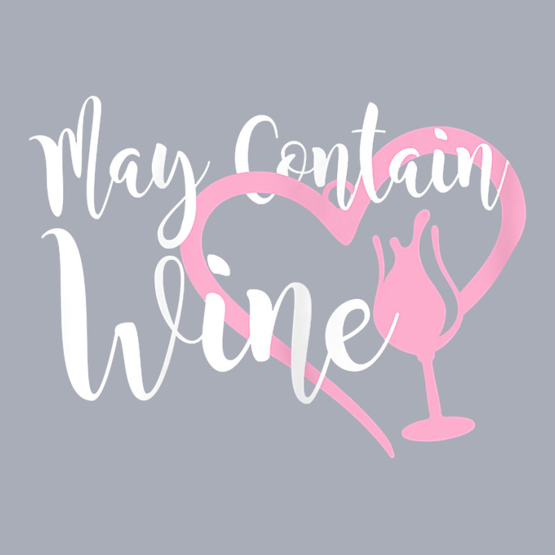 Womens May Contain Wine Shirt Women Oenophile Winemaker Gift Idea T Sh Tank Dress | Artistshot