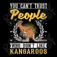 You Can't Trust People Who Don't Like Kangaroos Adjustable Cap | Artistshot