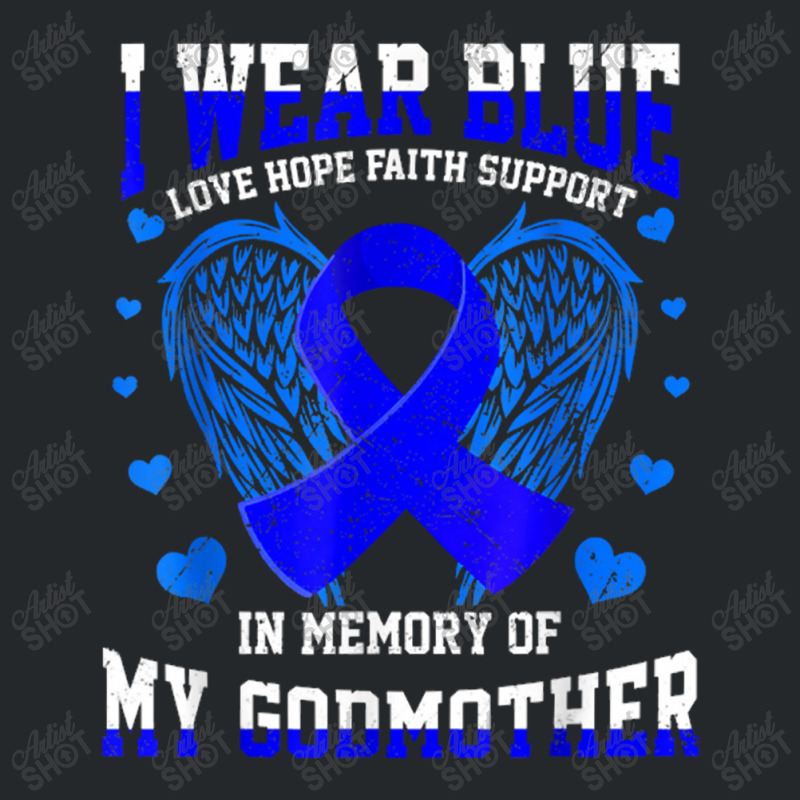 I Wear Blue Memory Godmother Colon Cancer Awareness Ribbon Crewneck Sweatshirt | Artistshot