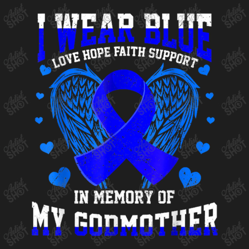 I Wear Blue Memory Godmother Colon Cancer Awareness Ribbon Classic T-shirt | Artistshot