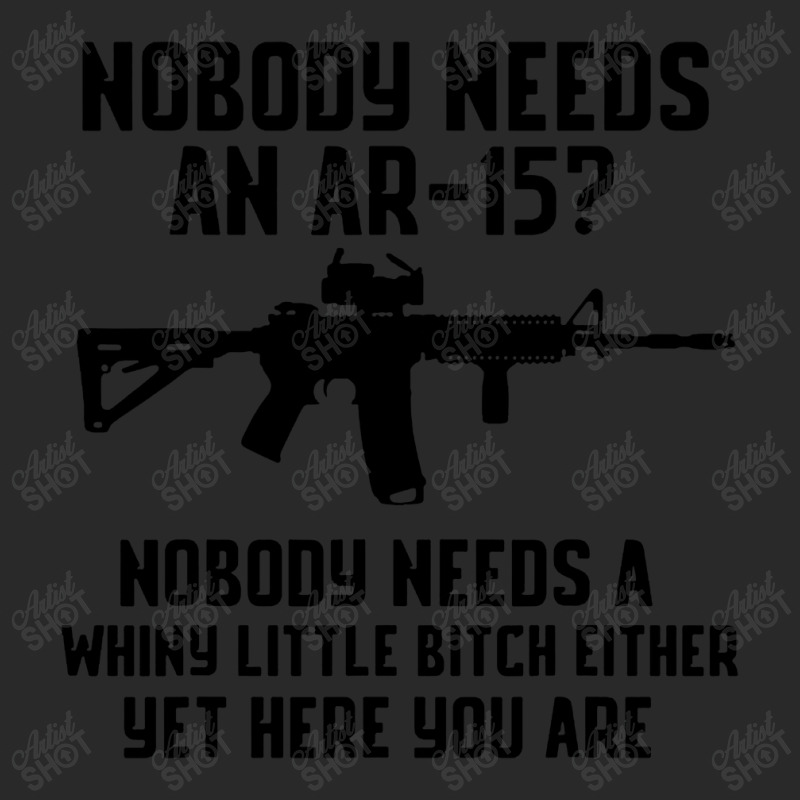 Nobody Needs An Ar 15 Printed hat by GassPoll | Artistshot