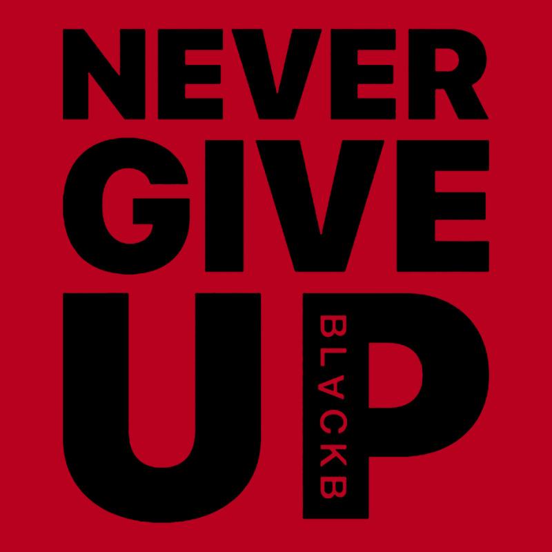 Never Give Up Classic T-shirt | Artistshot