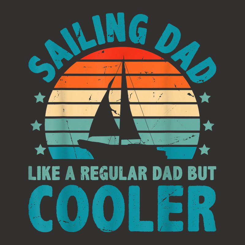 Sailing Dad Like A Regular Dad But Cooler Sailing Boat Ship T Shirt Champion Hoodie | Artistshot