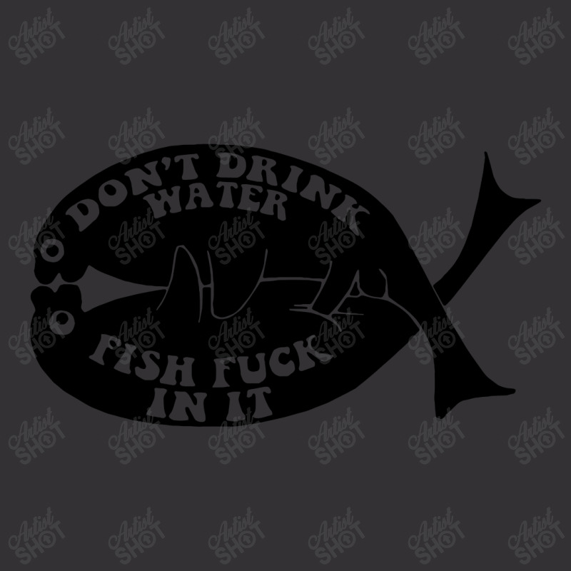 Dont Drink Water Fish Vintage Short by Bertaria | Artistshot