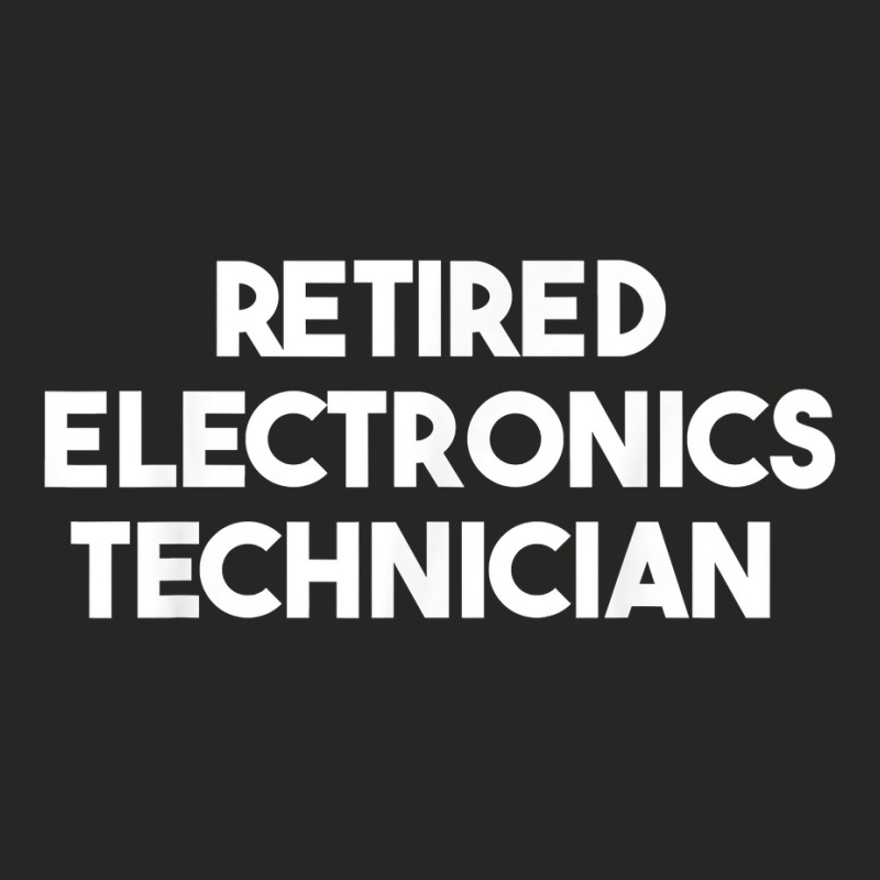 Retired Electronics Technician T Shirt Ladies Fitted T-Shirt by haylesfshiltsxd1 | Artistshot