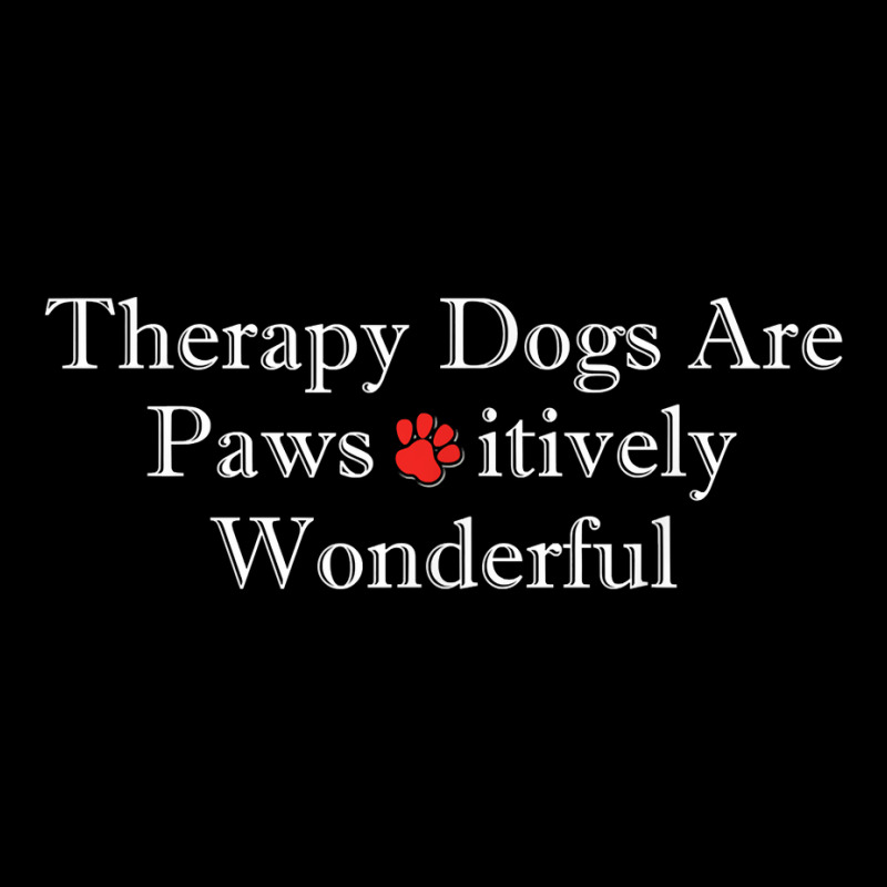 Therapy Dogs Pawsitively Wonderful Pet Lover's T Shirt Adjustable Cap by rainandehay | Artistshot