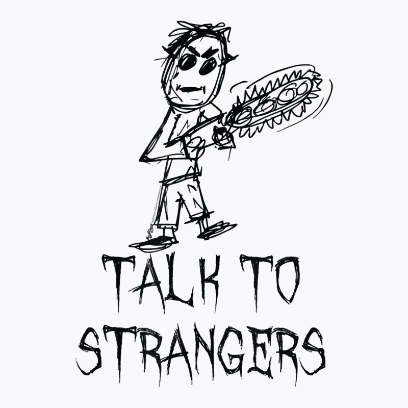 Talk To Strangers Halloween Costume Word Design T Shirt T-shirt | Artistshot