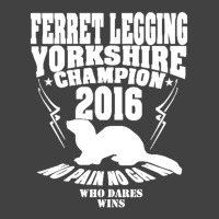 Yorkshire Ferret Legging Champ Year New For 2016 Vintage T-shirt | Artistshot