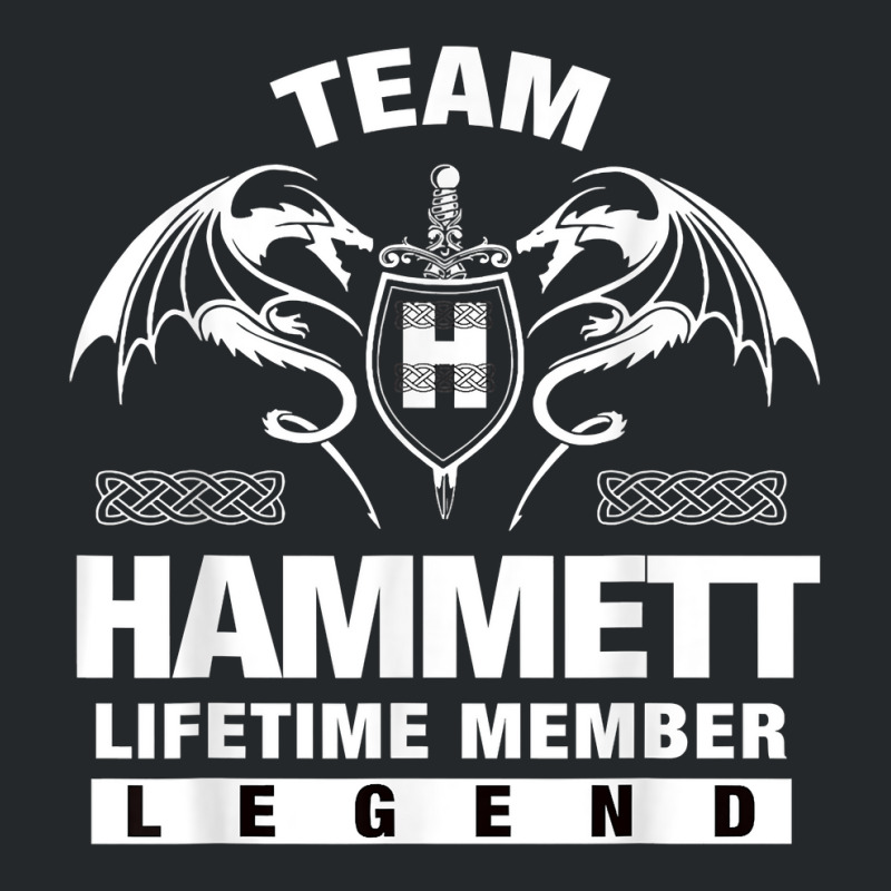 Team Hammett Lifetime Member Gifts T Shirt Crewneck Sweatshirt by maionexzweddel1i | Artistshot