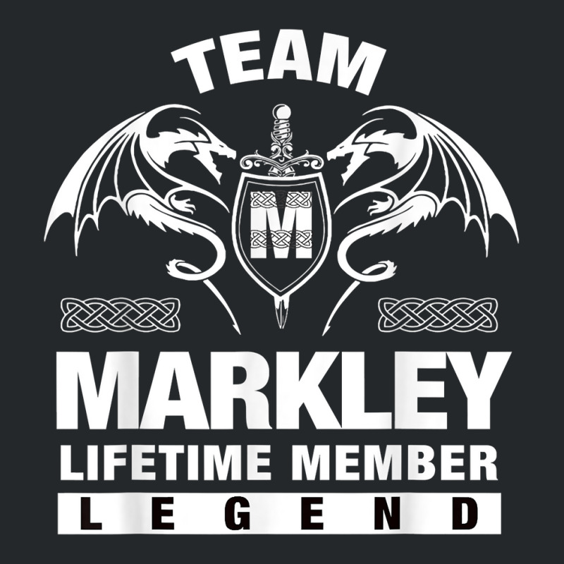 Team Markley Lifetime Member Gifts T Shirt Crewneck Sweatshirt by maionexzweddel1i | Artistshot