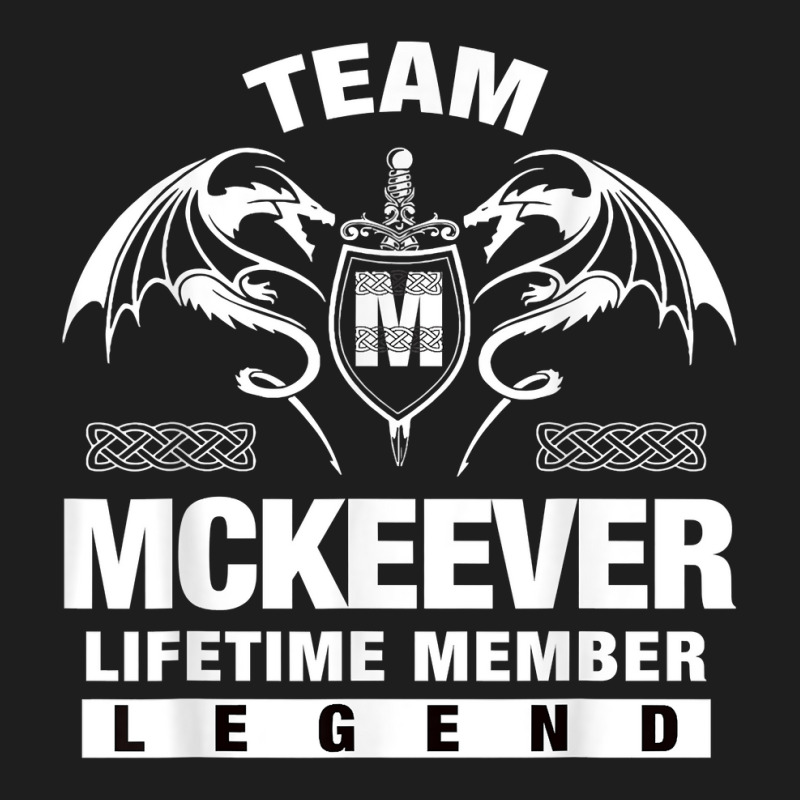 Team Mckeever Lifetime Member Gifts T Shirt Classic T-shirt by maionexzweddel1i | Artistshot