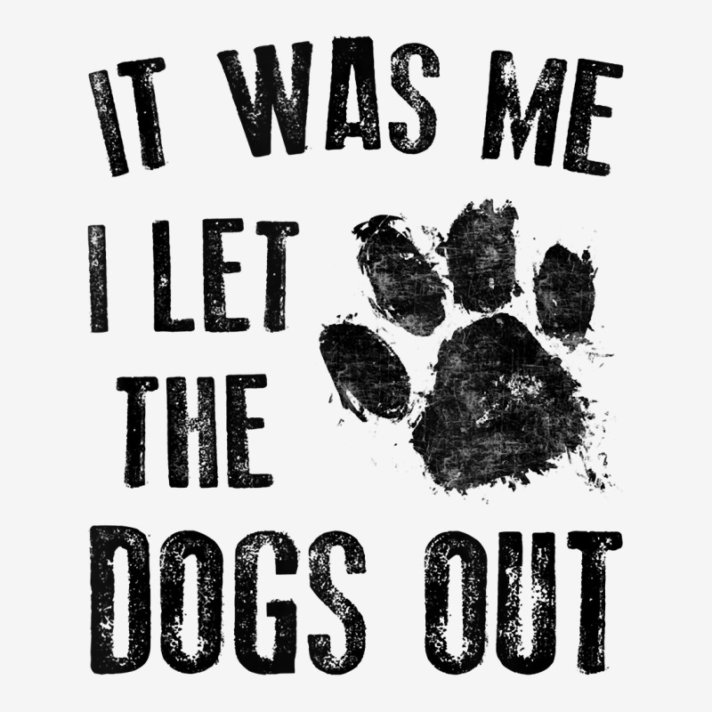 It Was Me I Let The Dogs Out Tank Top Toddler Hoodie | Artistshot