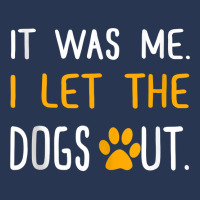 It Was Me I Let The Dogs Out T Shirt Tank Top Men Denim Jacket | Artistshot