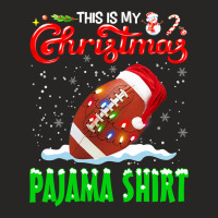 Football This Is My Christmas Pajama Football Christmas Lights 131 Foo Ladies Fitted T-shirt | Artistshot