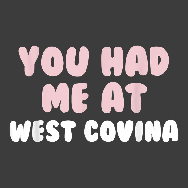 You Had Me At West Covina California Couples Ca Lovers T Shirt Men's Polo Shirt | Artistshot