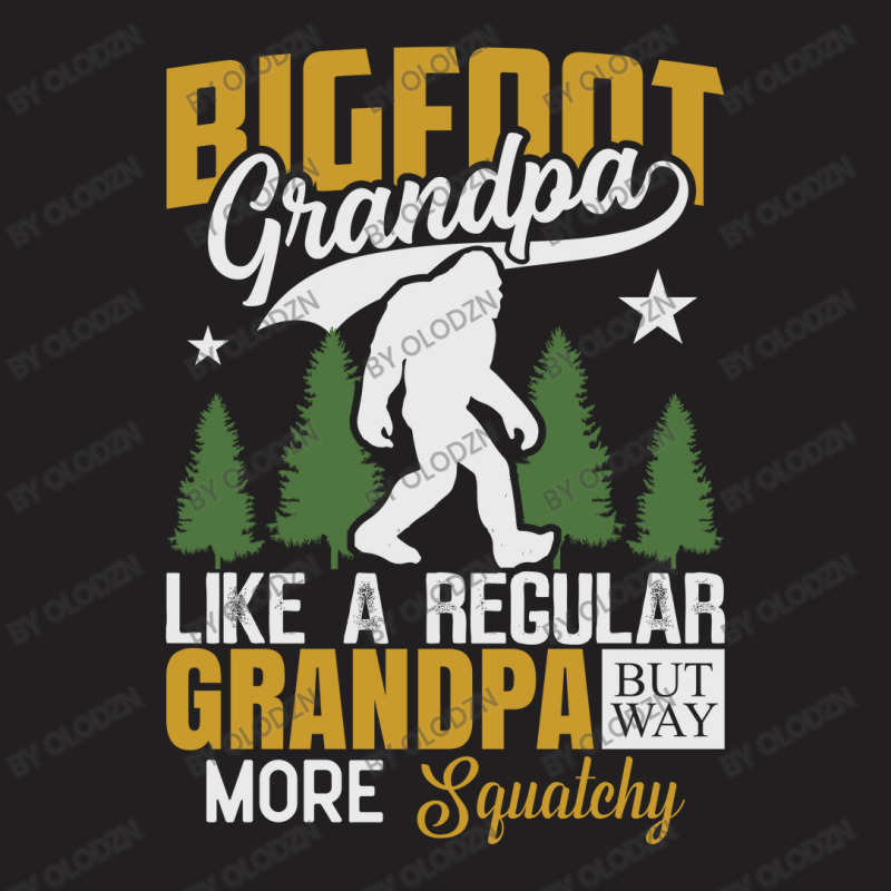 Bigfoot Grandpa Like A Regular Grandpa But Way Mor Squatchy T-shirt | Artistshot