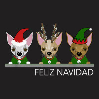 Feliz Navidad Chihuahuas   Cute Small Dogs Love Christmas T Shirt T-shirt | Artistshot