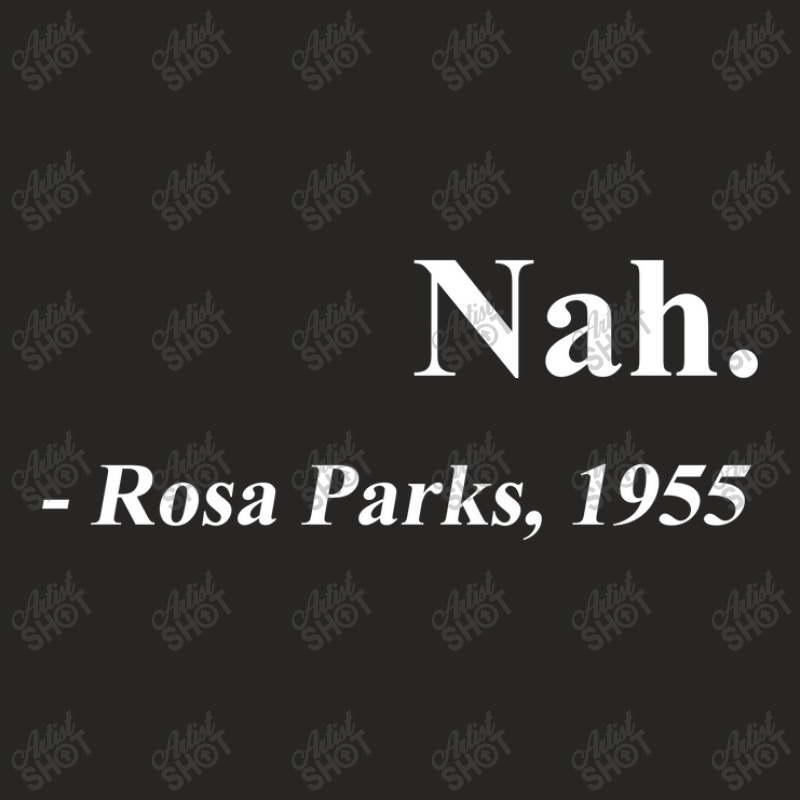 Nah Rosa Parks Quote Ladies Fitted T-Shirt by mahata | Artistshot