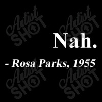 Nah Rosa Parks Quote Legging | Artistshot