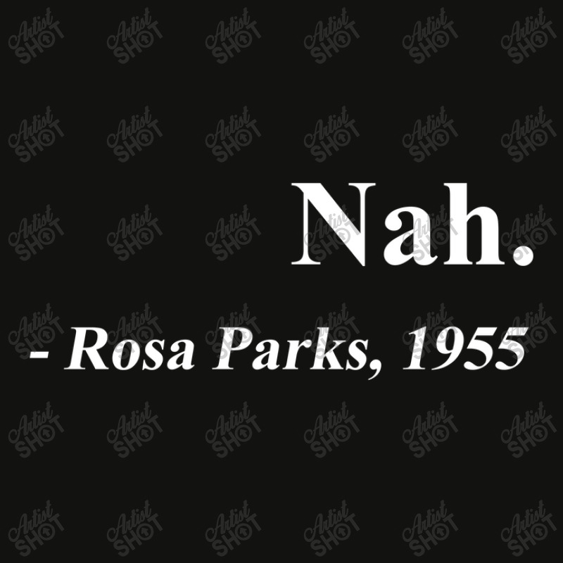 Nah Rosa Parks Quote Scorecard Crop Tee by mahata | Artistshot